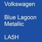 Preview: Volkswagen, Blue Lagoon Metallic, LA5H.